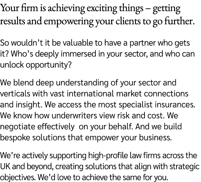 Your firm is achieving exciting things – getting results and empowering your clients to go further. So wouldn’t it be...